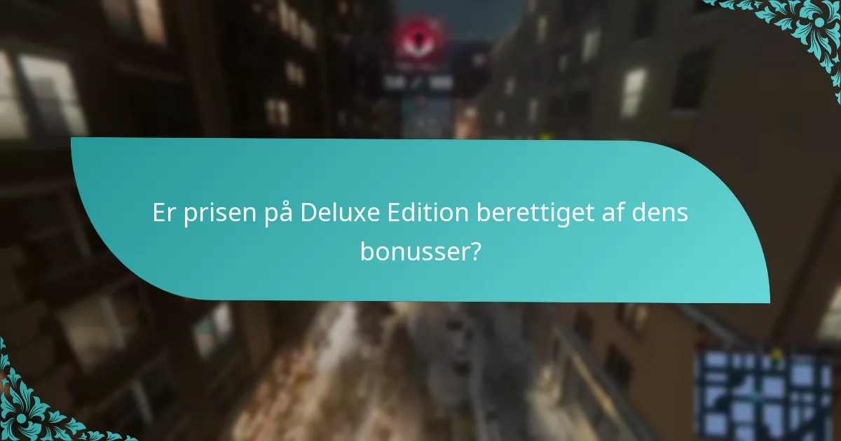 Hvordan forbedrer Deluxe Edition-bonusser gameplayet?