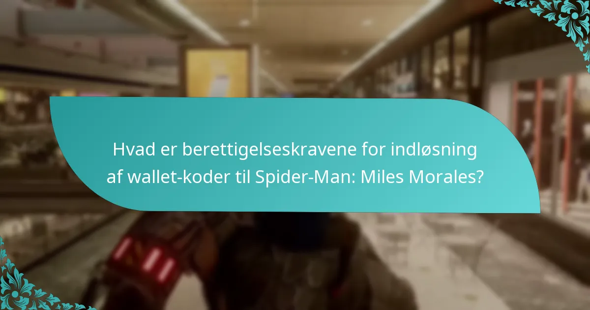 Hvordan indløser jeg en wallet-kode til Spider-Man: Miles Morales?