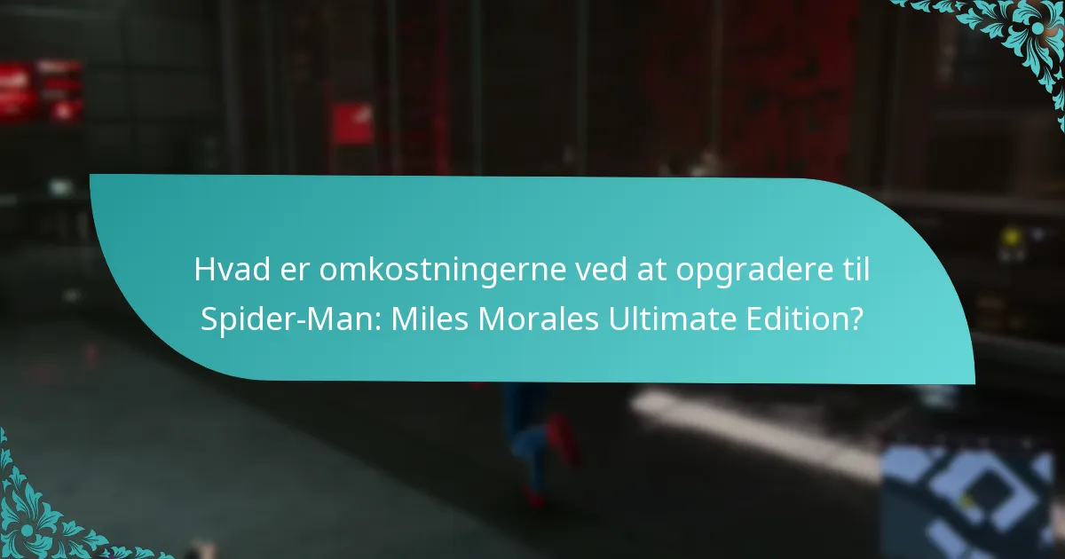 Er opgraderingen til Ultimate Edition værd at omkostningen?