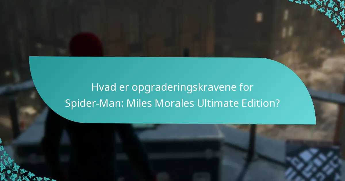 Hvordan sammenlignes Spider-Man: Miles Morales Ultimate Edition med andre udgaver?