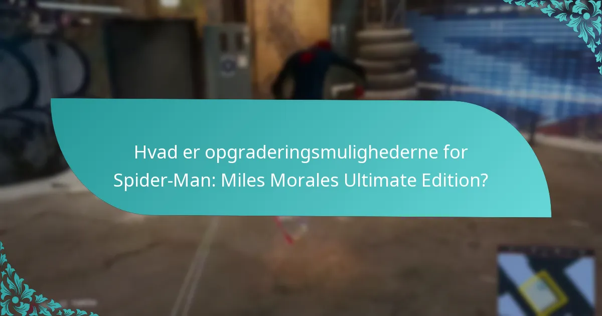 Hvilke funktioner adskiller Ultimate Edition fra andre udgaver?