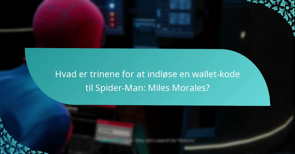 Hvilke forudsætninger er nødvendige, før du indløser wallet-koden?