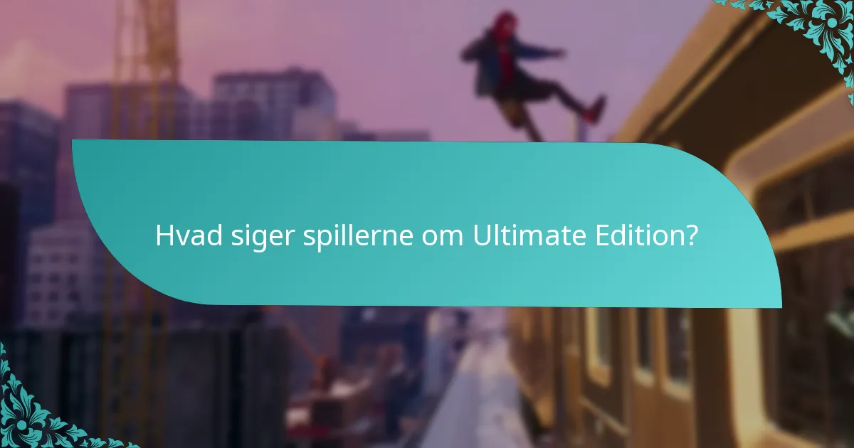 Er Ultimate Edition prisen værd sammenlignet med andre udgaver?