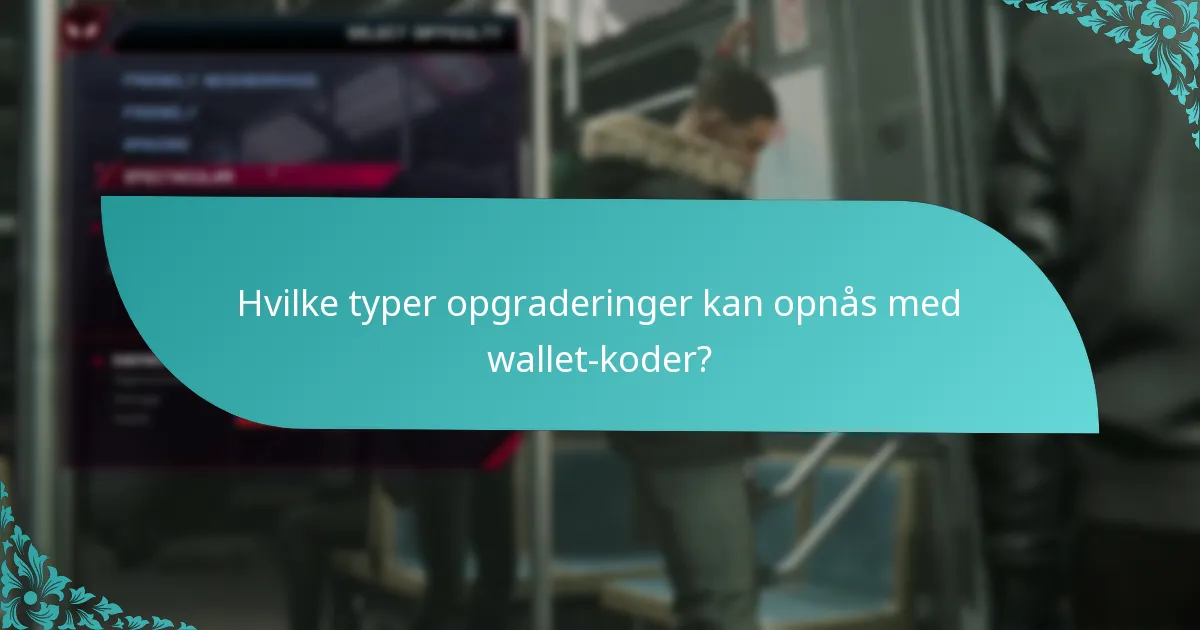 Hvad er brugeroplevelserne med wallet-kodeopgraderinger?