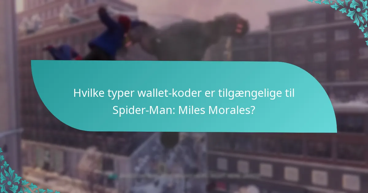 Hvad er udløbs- og gyldighedsbetingelserne for wallet-koder?