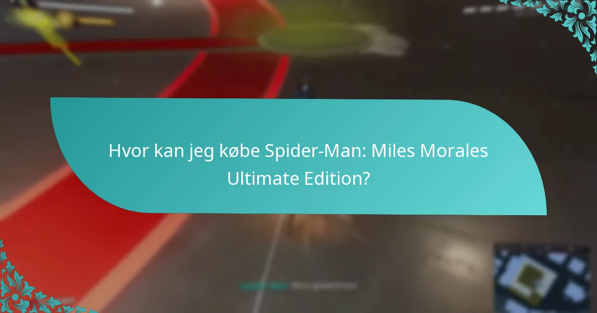 Hvor kan jeg købe Spider-Man: Miles Morales Ultimate Edition?