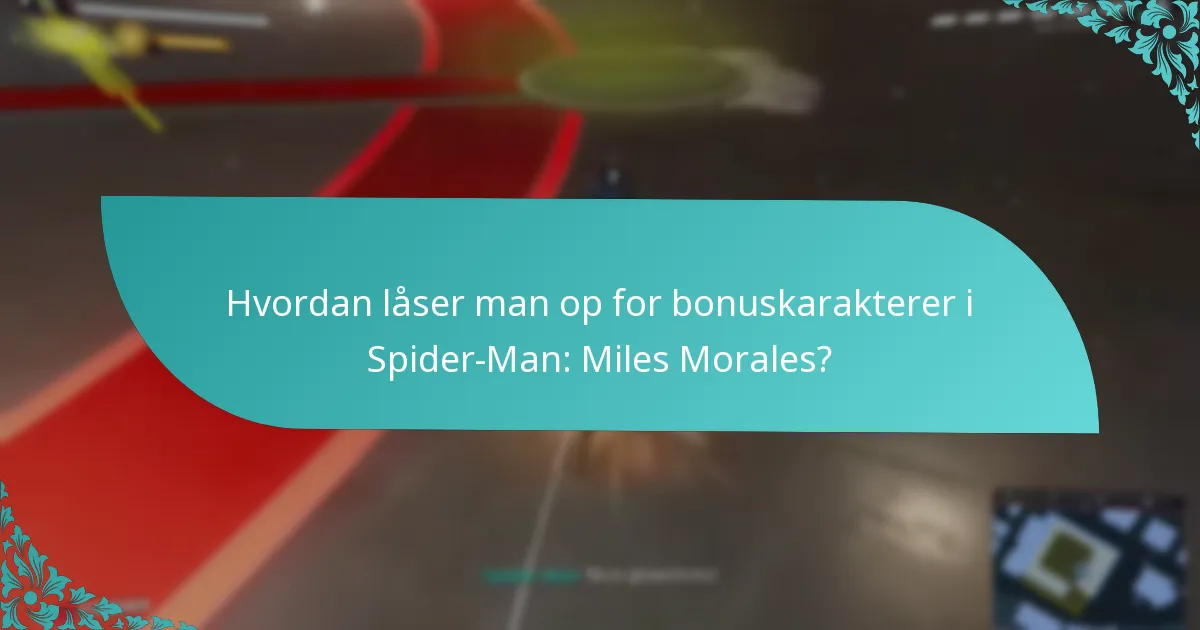 Hvilke strategier kan hjælpe med at låse op for bonuskarakterer?