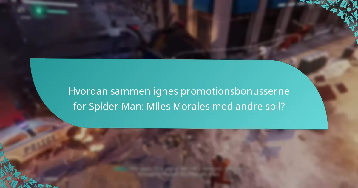Hvordan sammenlignes promotionsbonusserne for Spider-Man: Miles Morales med andre spil?